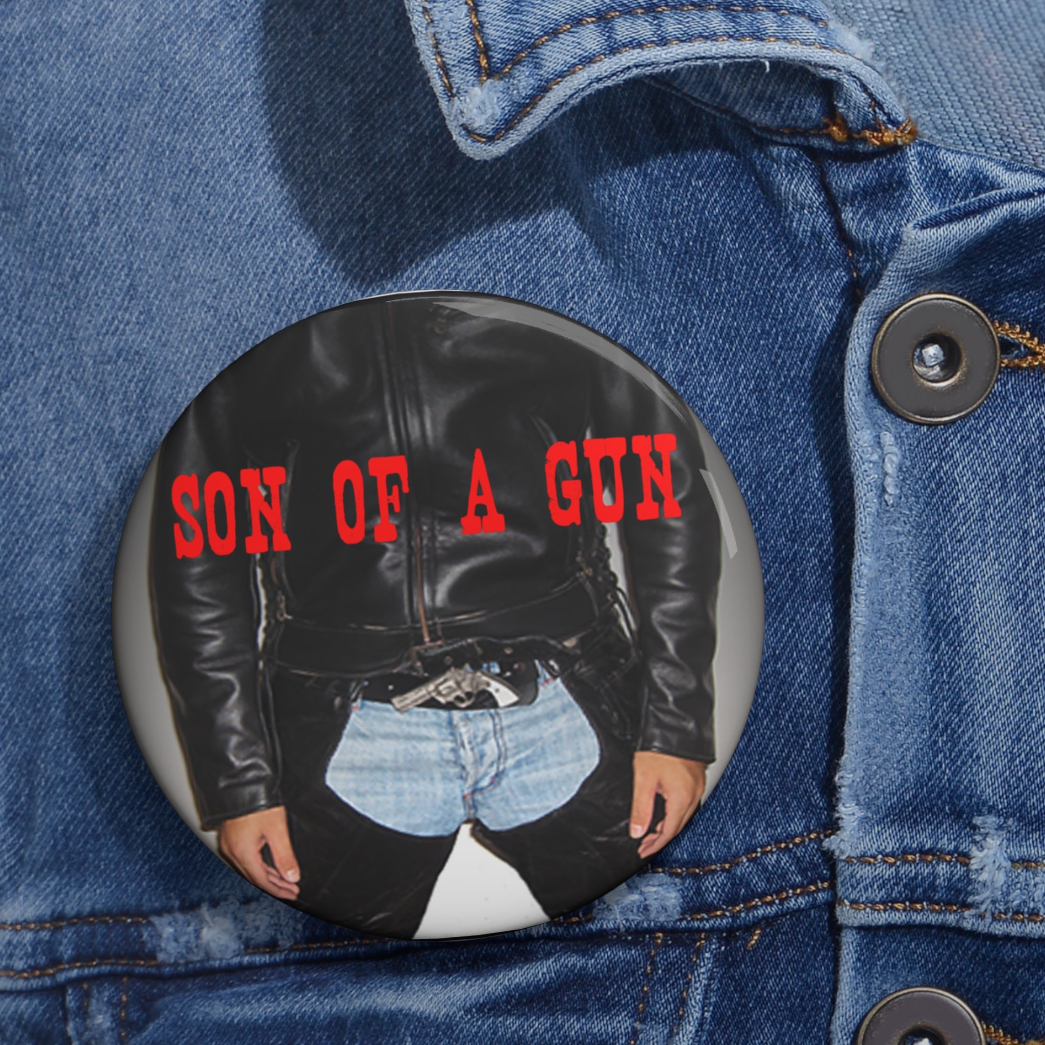 Son of a Gun - Custom Pin