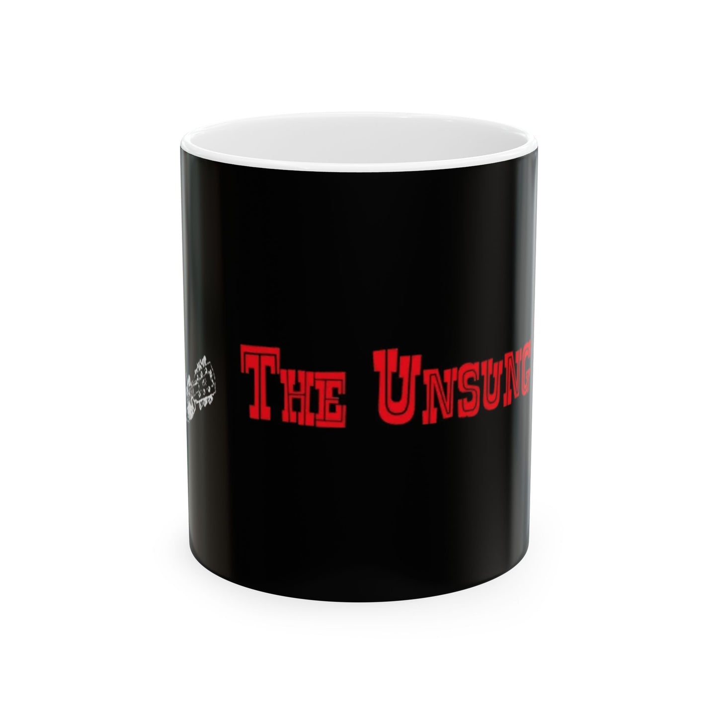 The Unsung Hero - Ceramic Mug