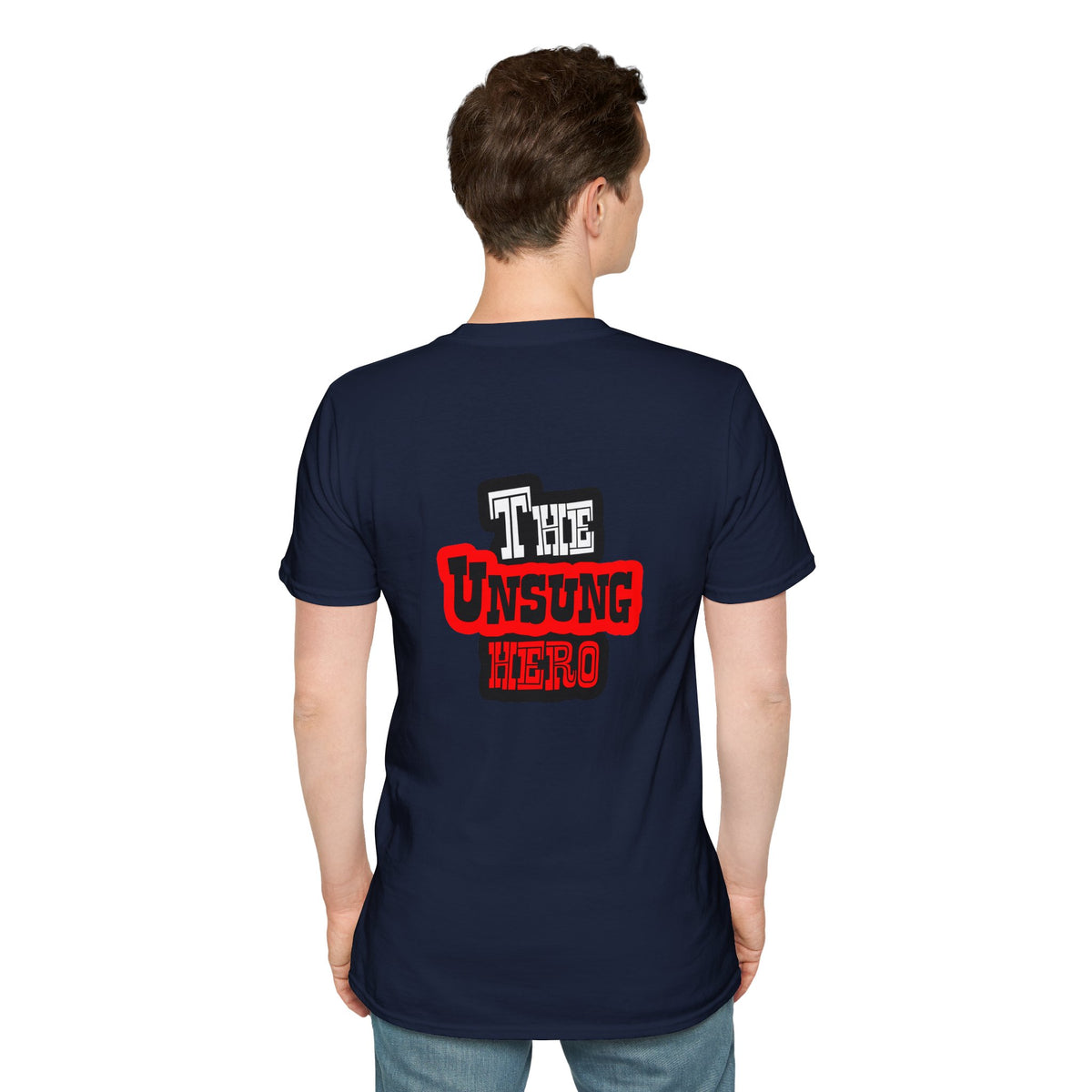 The Unsung Hero - Heroic T-Shirt