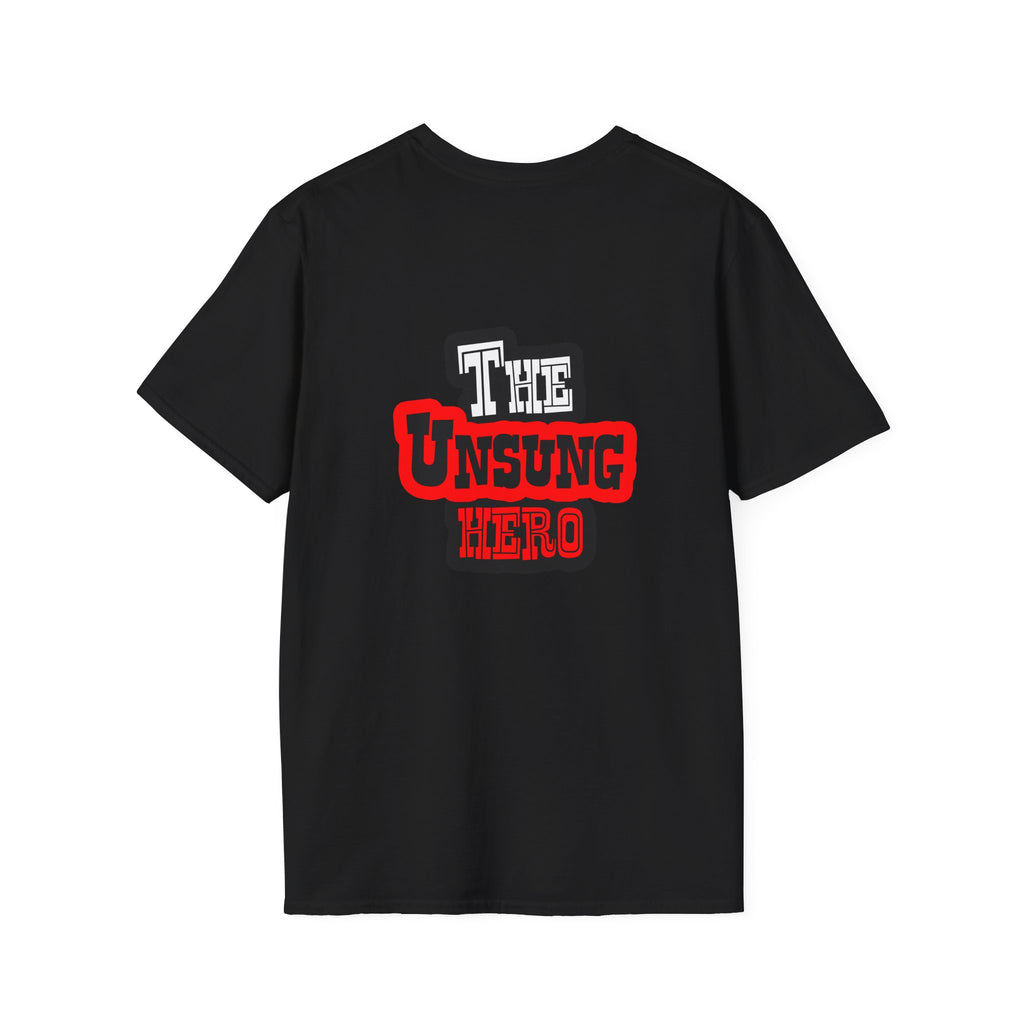 The Unsung Hero - Heroic T-Shirt