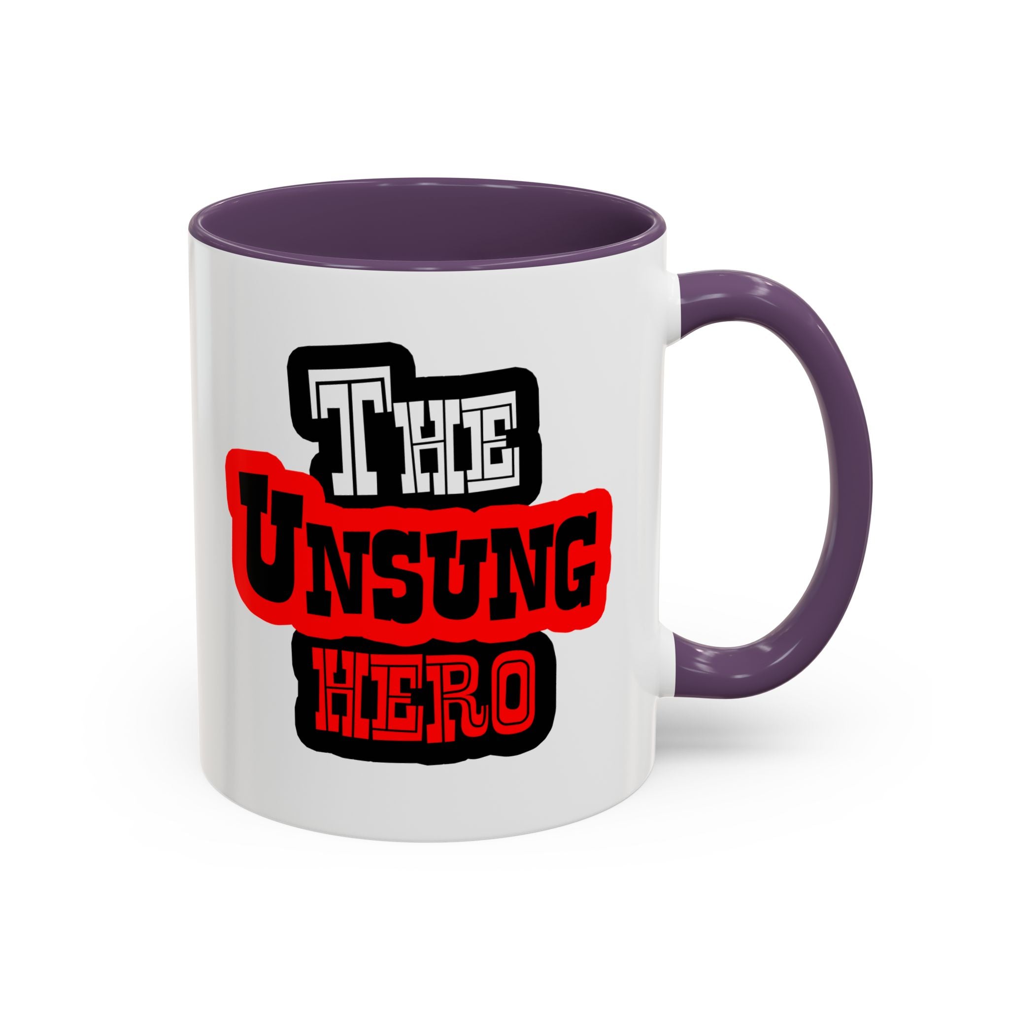 The Unsung Hero - Accent Mug [11 or 15 oz]