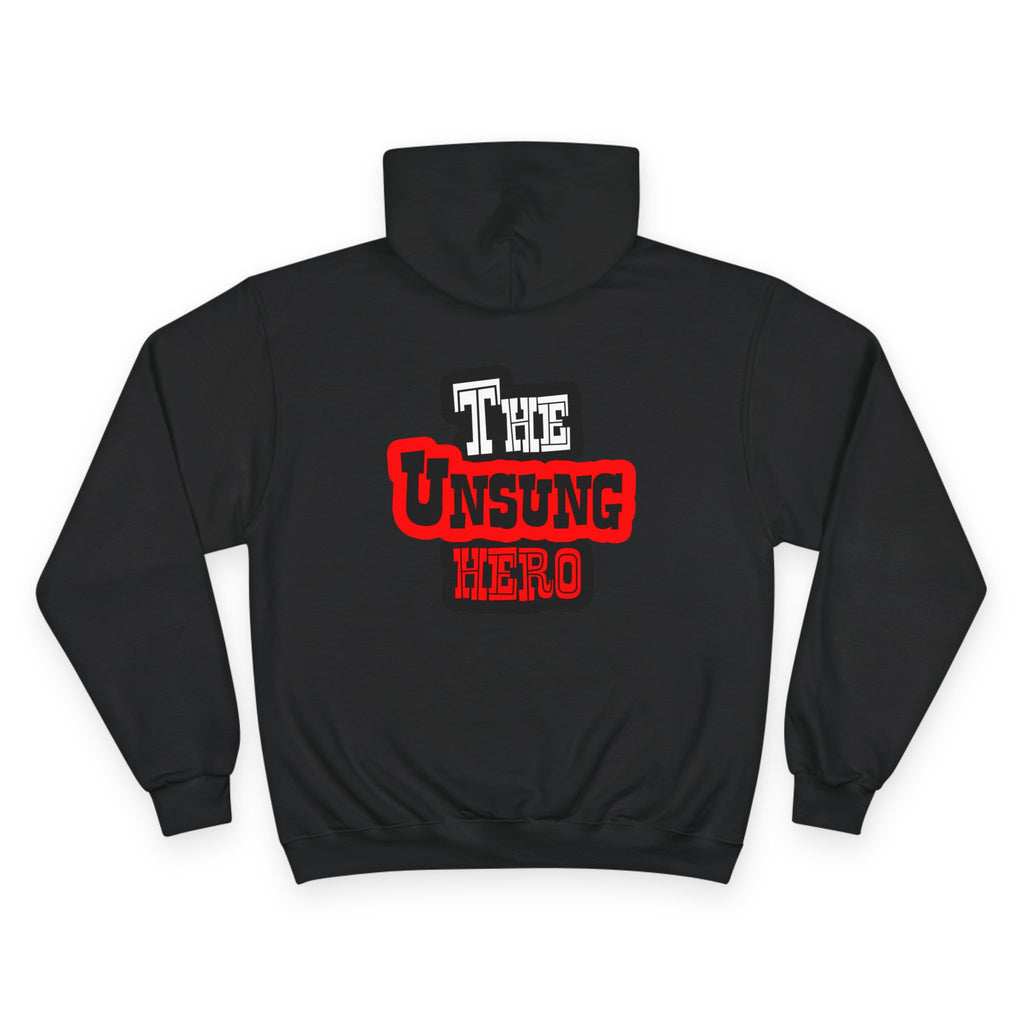 The Unsung Hero - Champion Hoodie [Unisex]