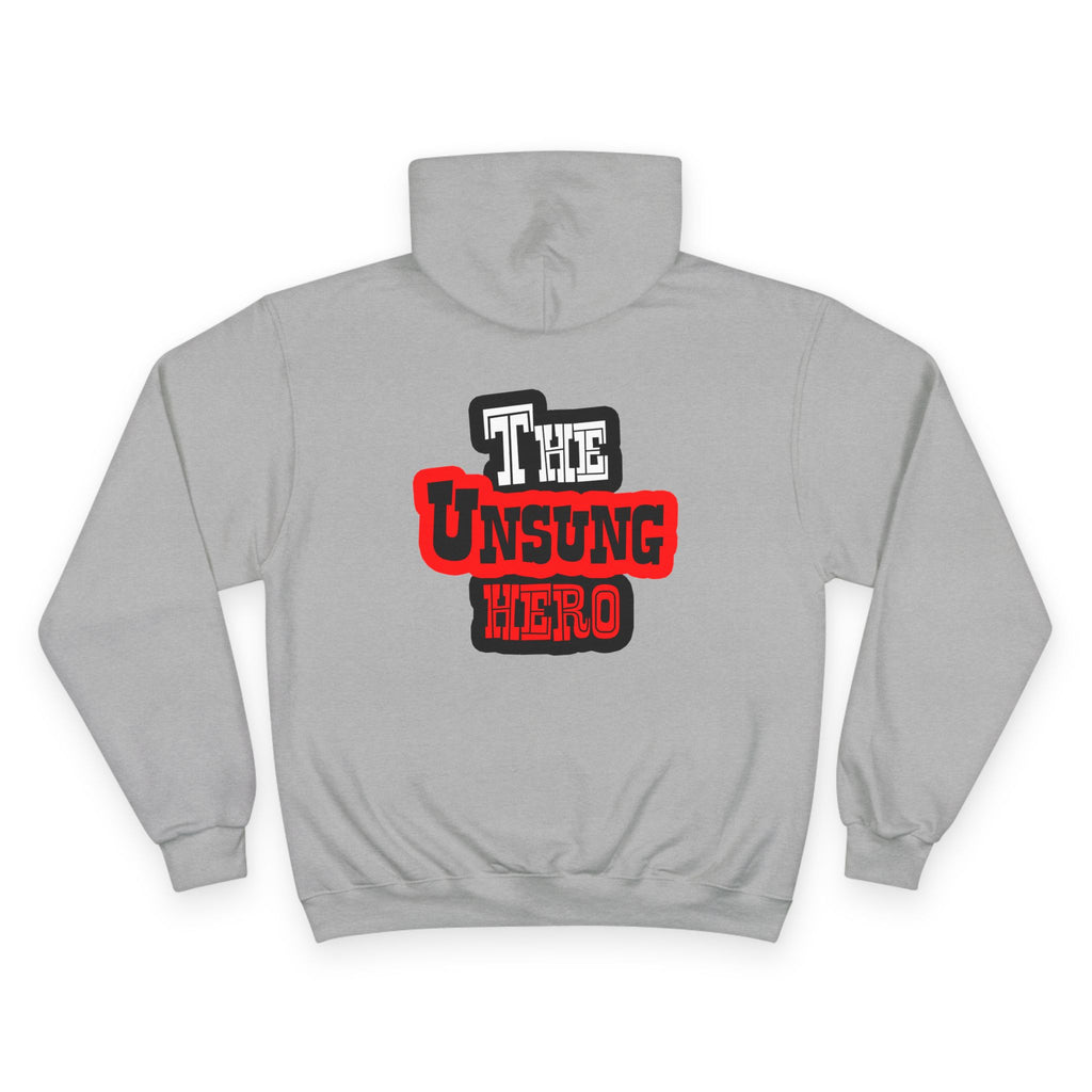The Unsung Hero - Champion Hoodie