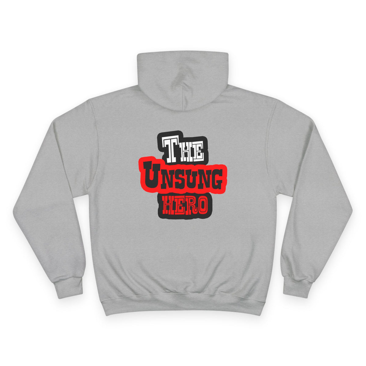 The Unsung Hero - Champion Hoodie