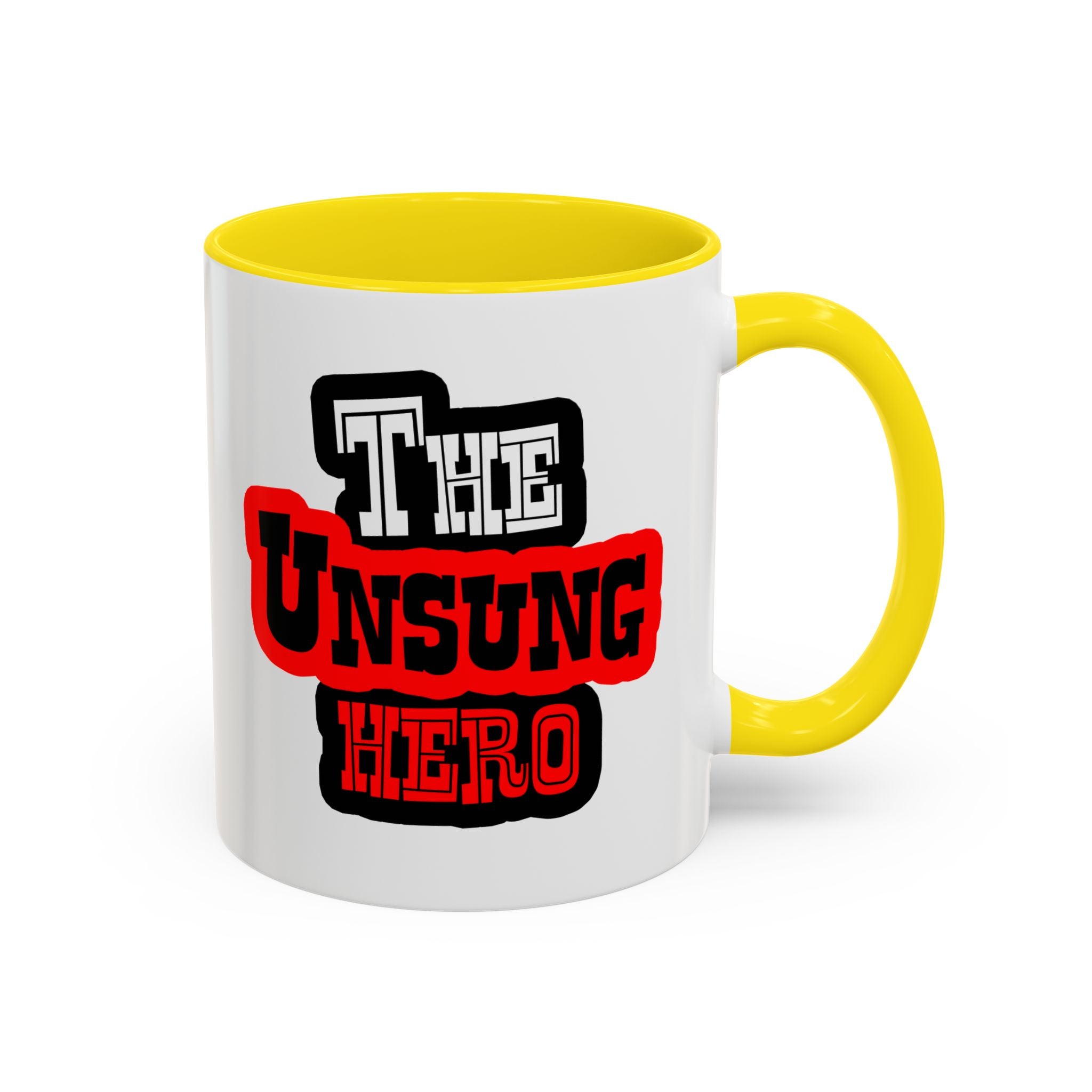 The Unsung Hero - Accent Mug [11 or 15 oz]