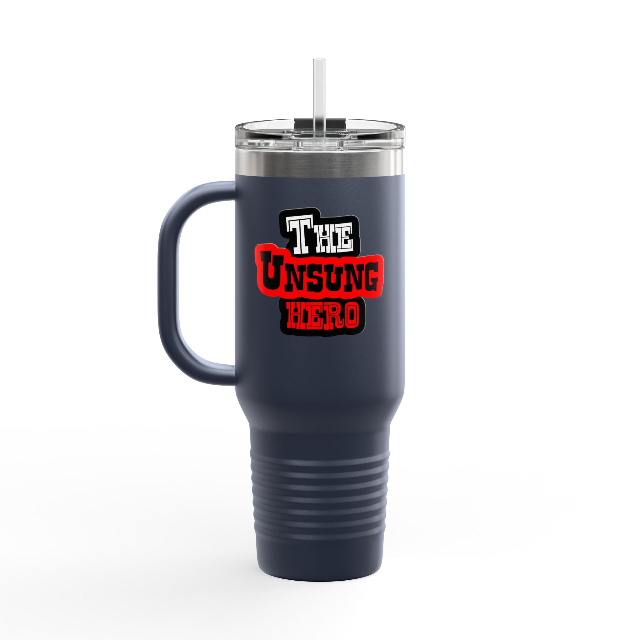 The Unsung Hero - Insulated Travel Mug [40oz]