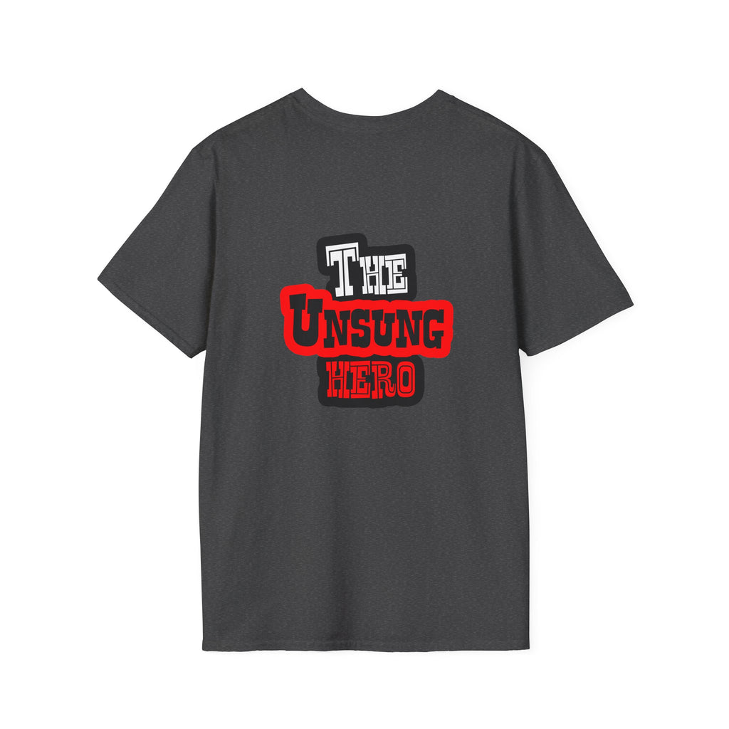 The Unsung Hero - Heroic T-Shirt
