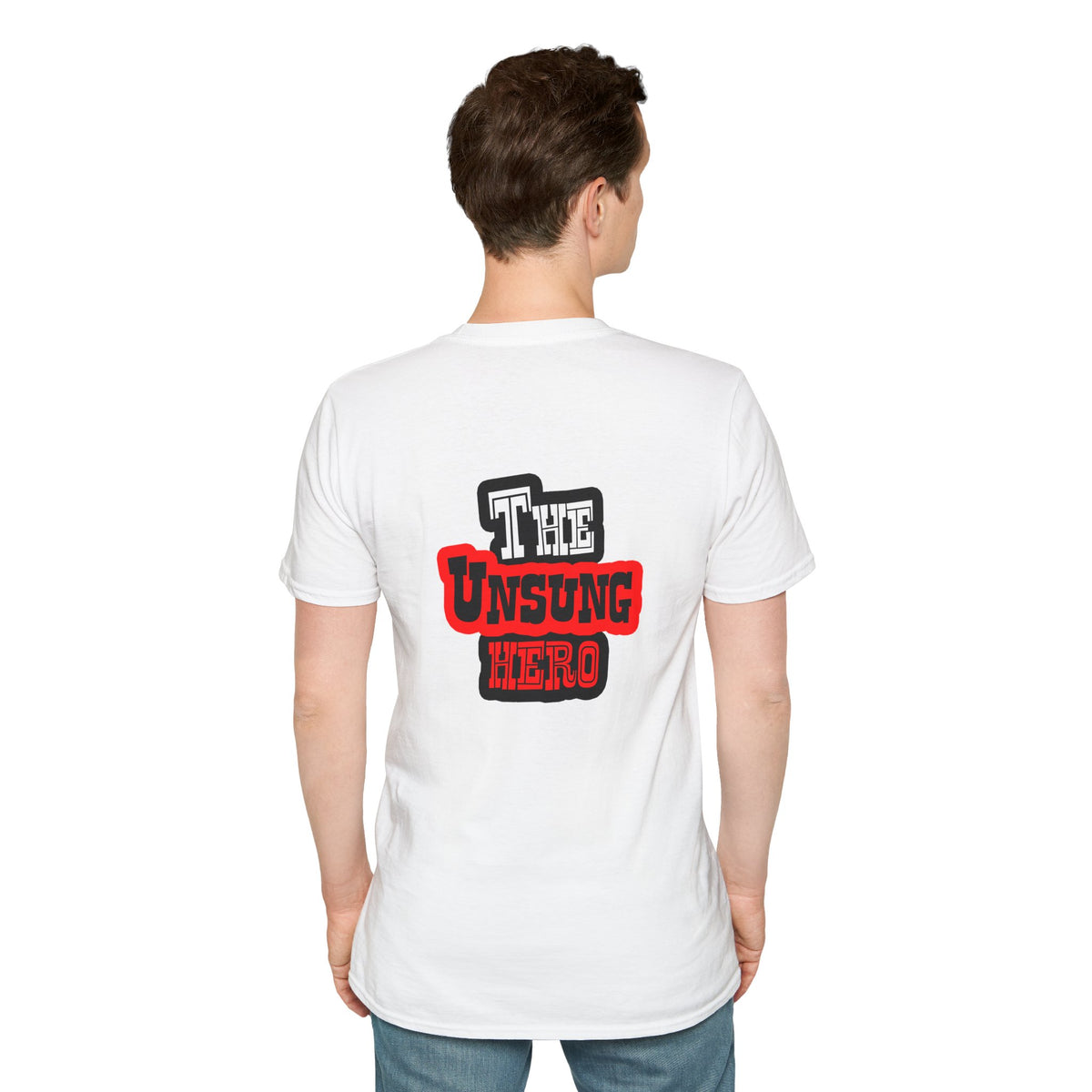 The Unsung Hero - Heroic T-Shirt