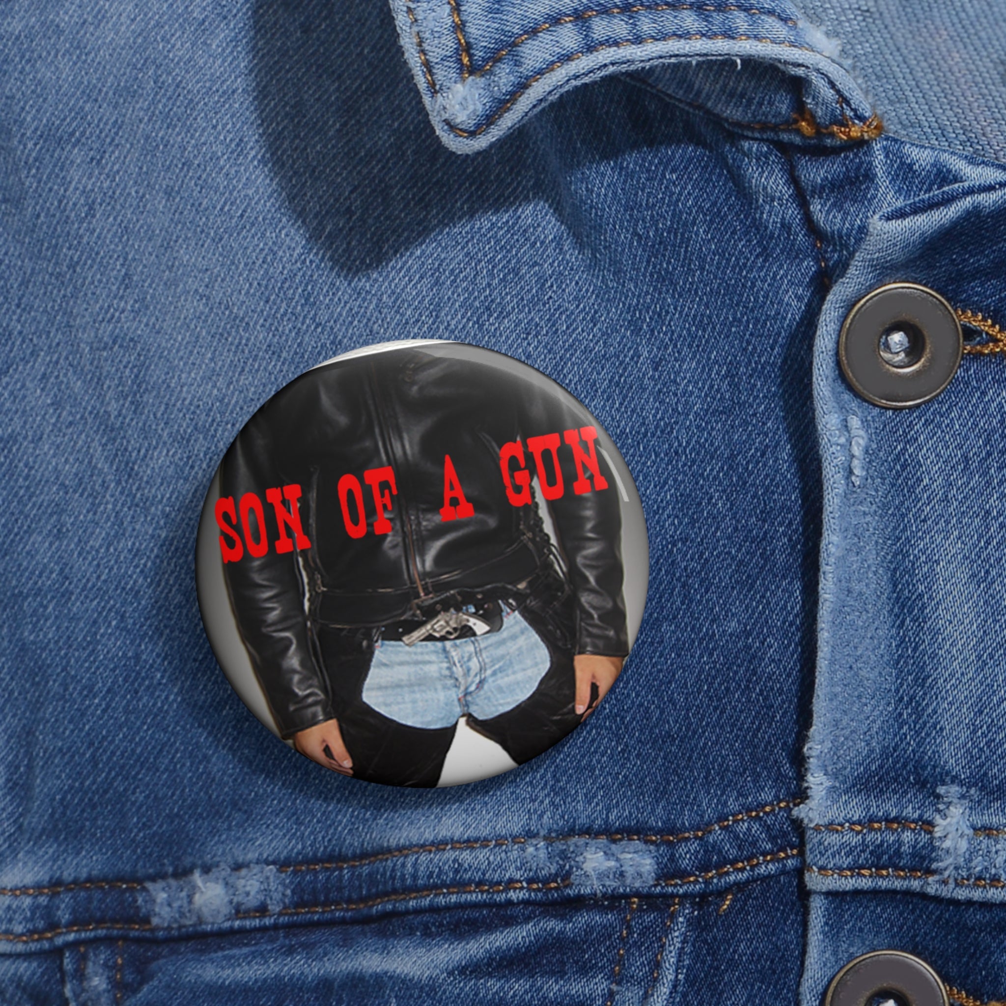 Son of a Gun - Custom Pin