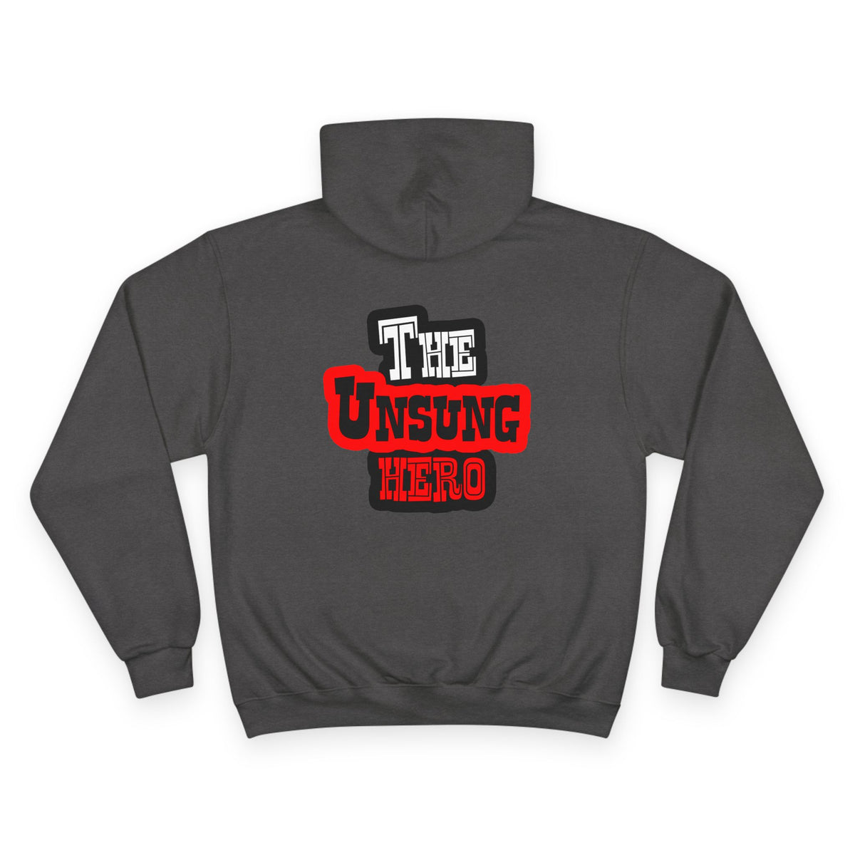 The Unsung Hero - Champion Hoodie