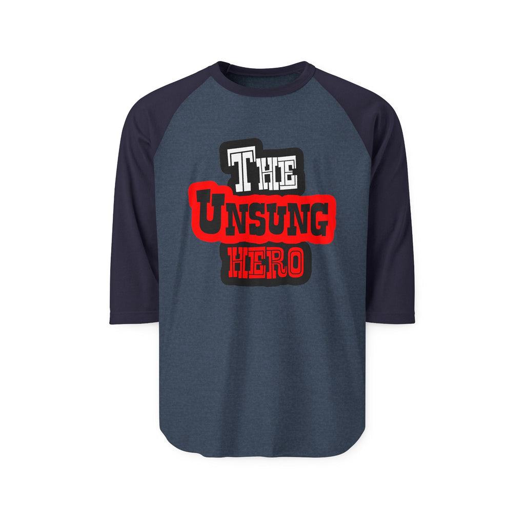 The Unsung Hero - Raglan Shirt [Unisex]
