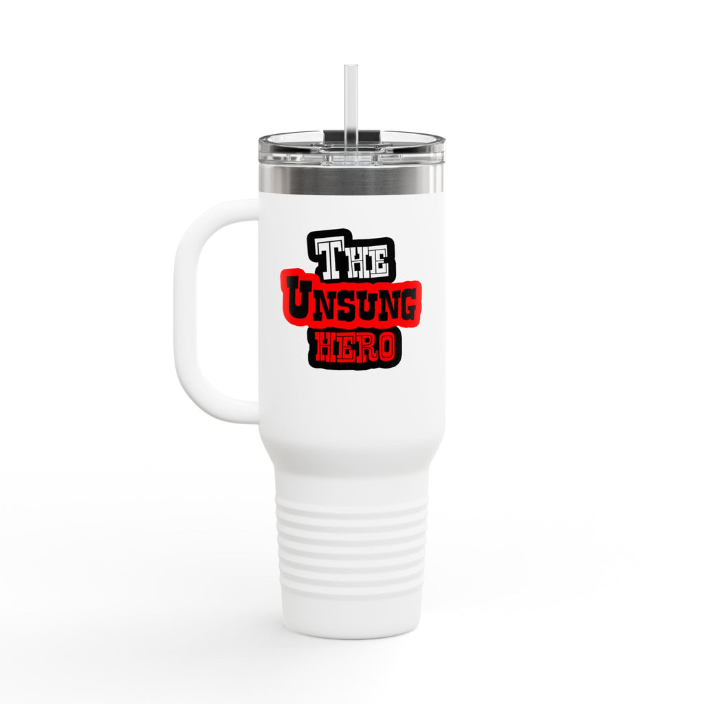 The Unsung Hero - Insulated Travel Mug [40oz]