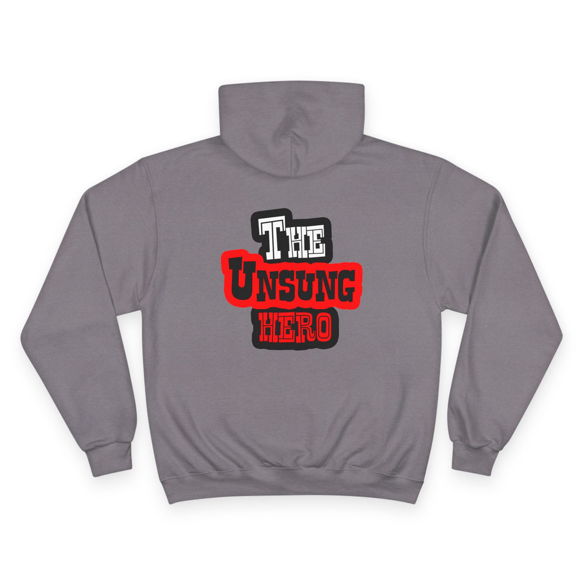 The Unsung Hero - Champion Hoodie