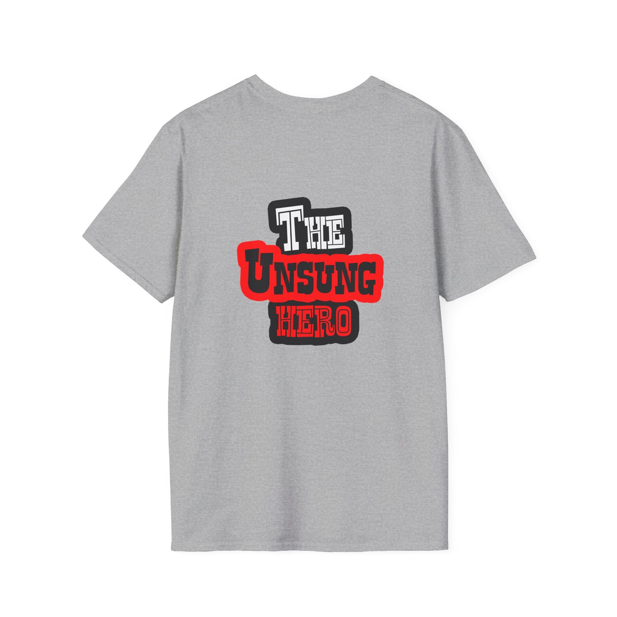 The Unsung Hero - Heroic T-Shirt [Unisex]