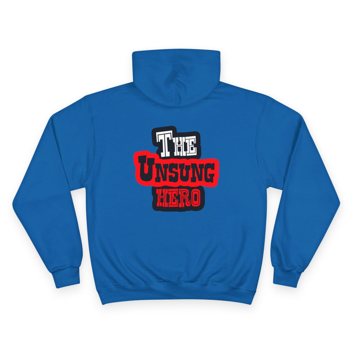 The Unsung Hero - Champion Hoodie