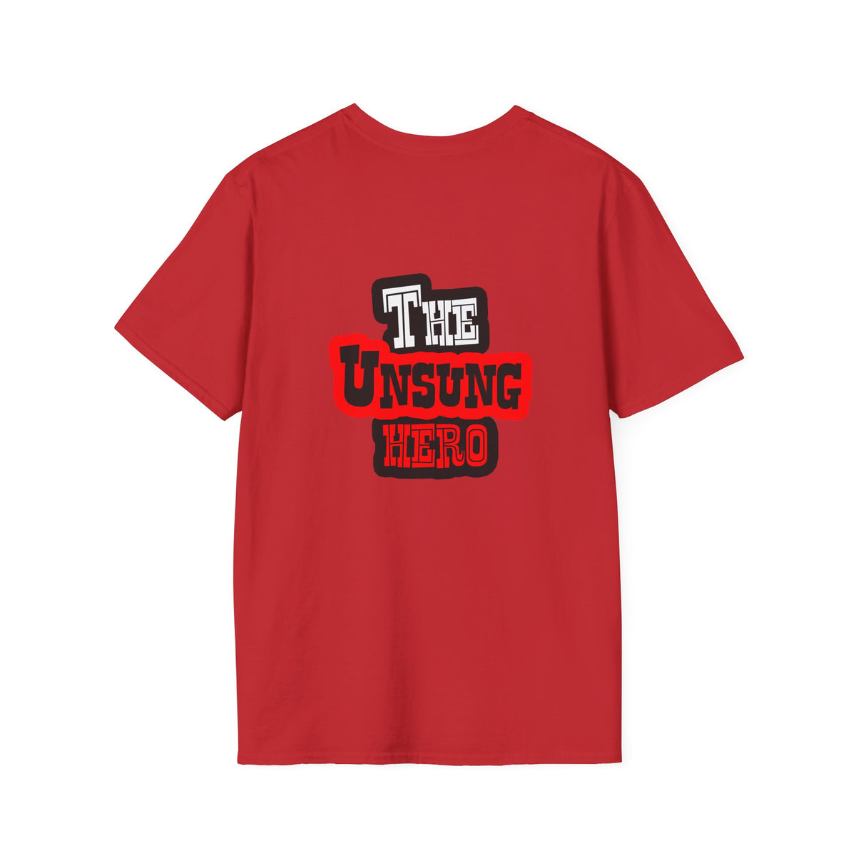 The Unsung Hero - Heroic T-Shirt