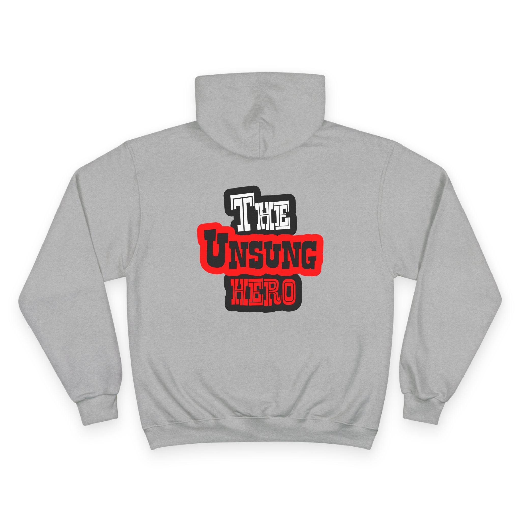The Unsung Hero - Champion Hoodie [Unisex]