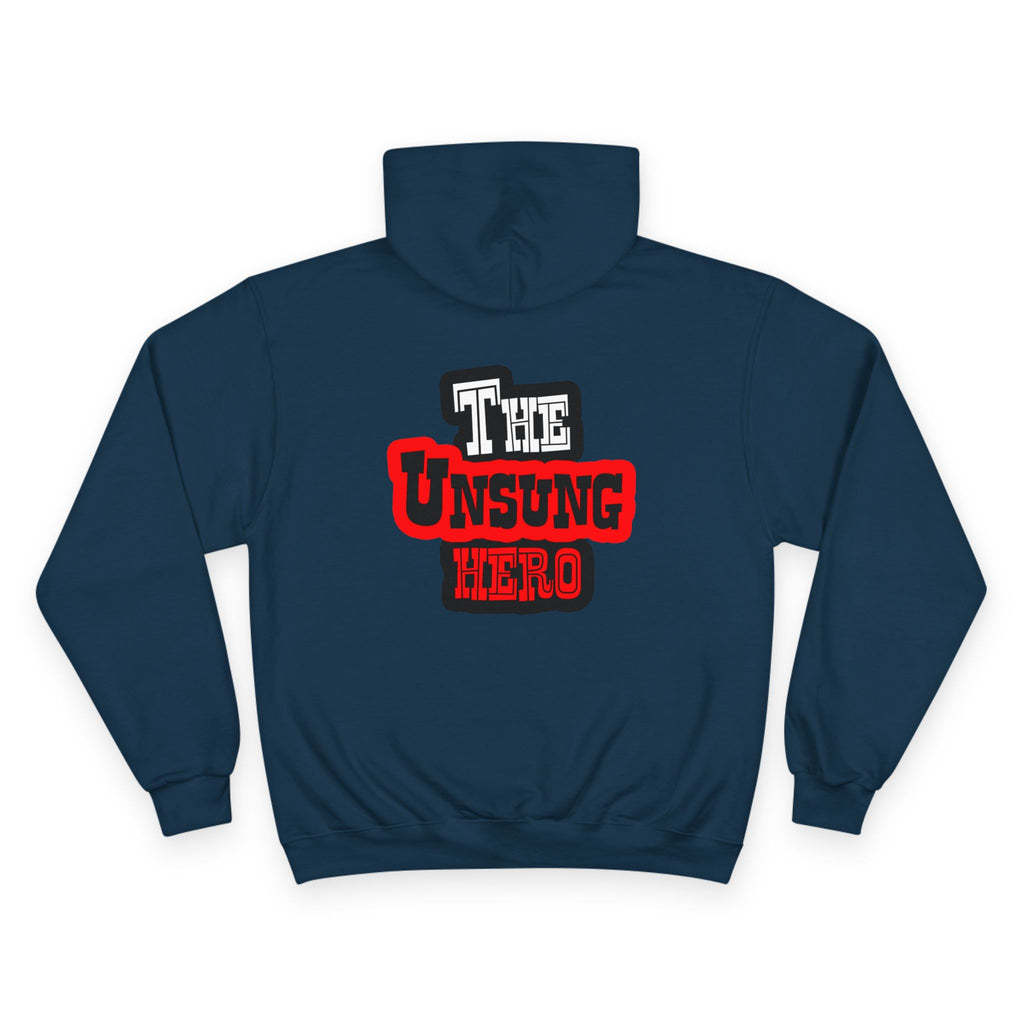 The Unsung Hero - Champion Hoodie [Unisex]