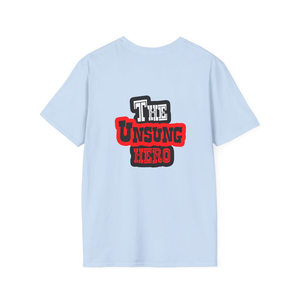 The Unsung Hero - Heroic T-Shirt [Unisex]