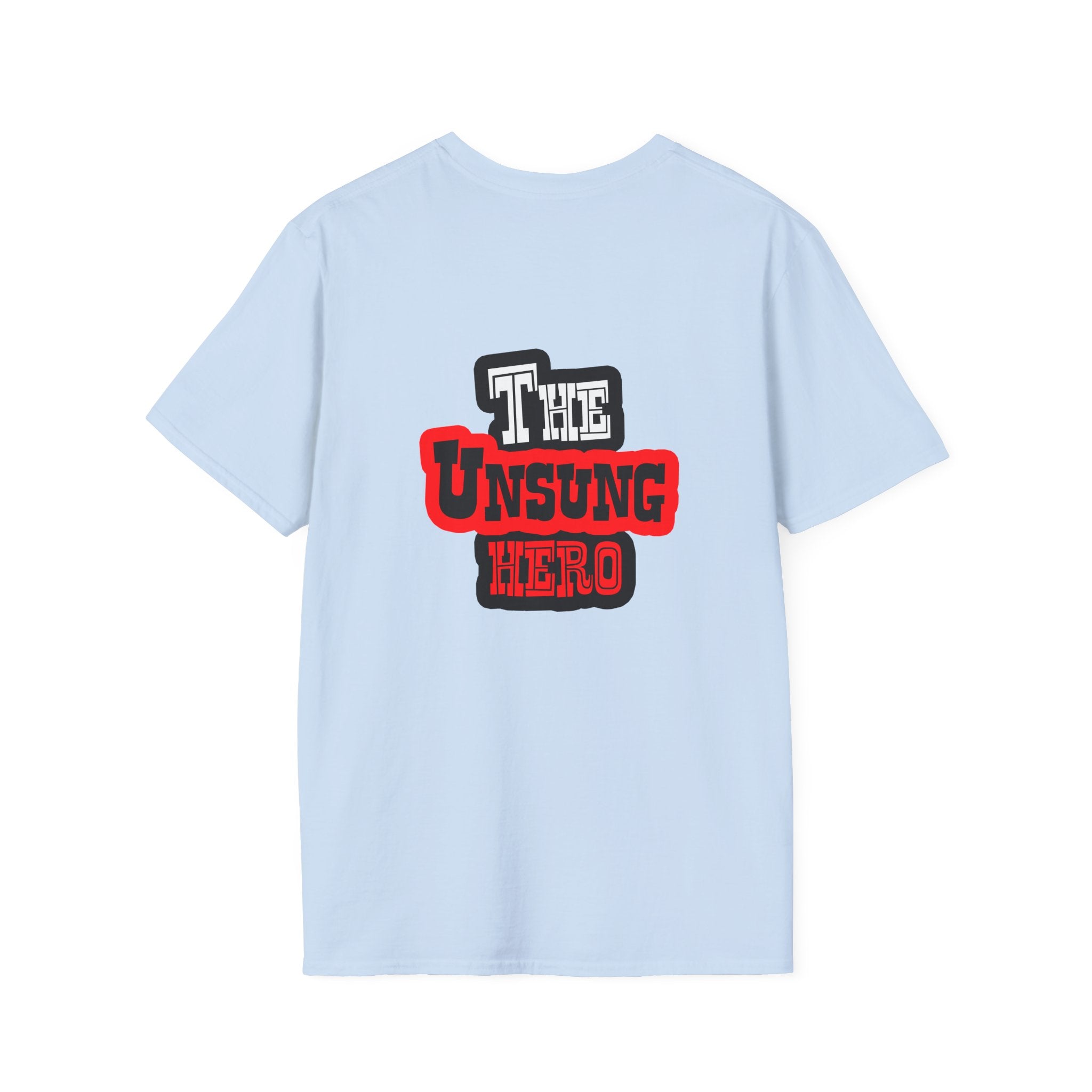 The Unsung Hero - Heroic T-Shirt [Unisex]