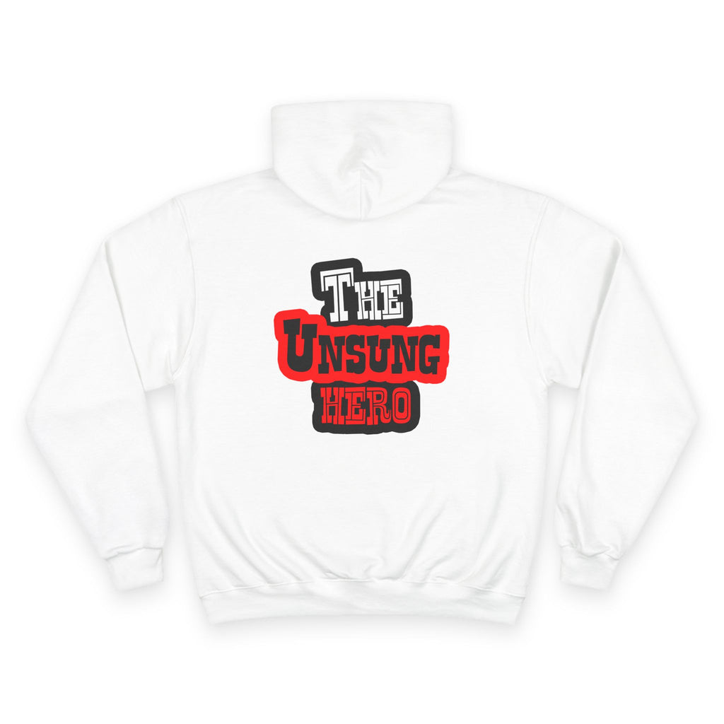 The Unsung Hero - Champion Hoodie [Unisex]