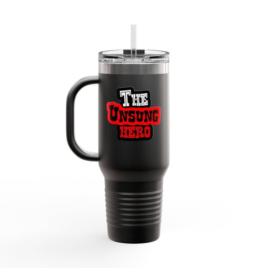 The Unsung Hero - Insulated Travel Mug [40oz]
