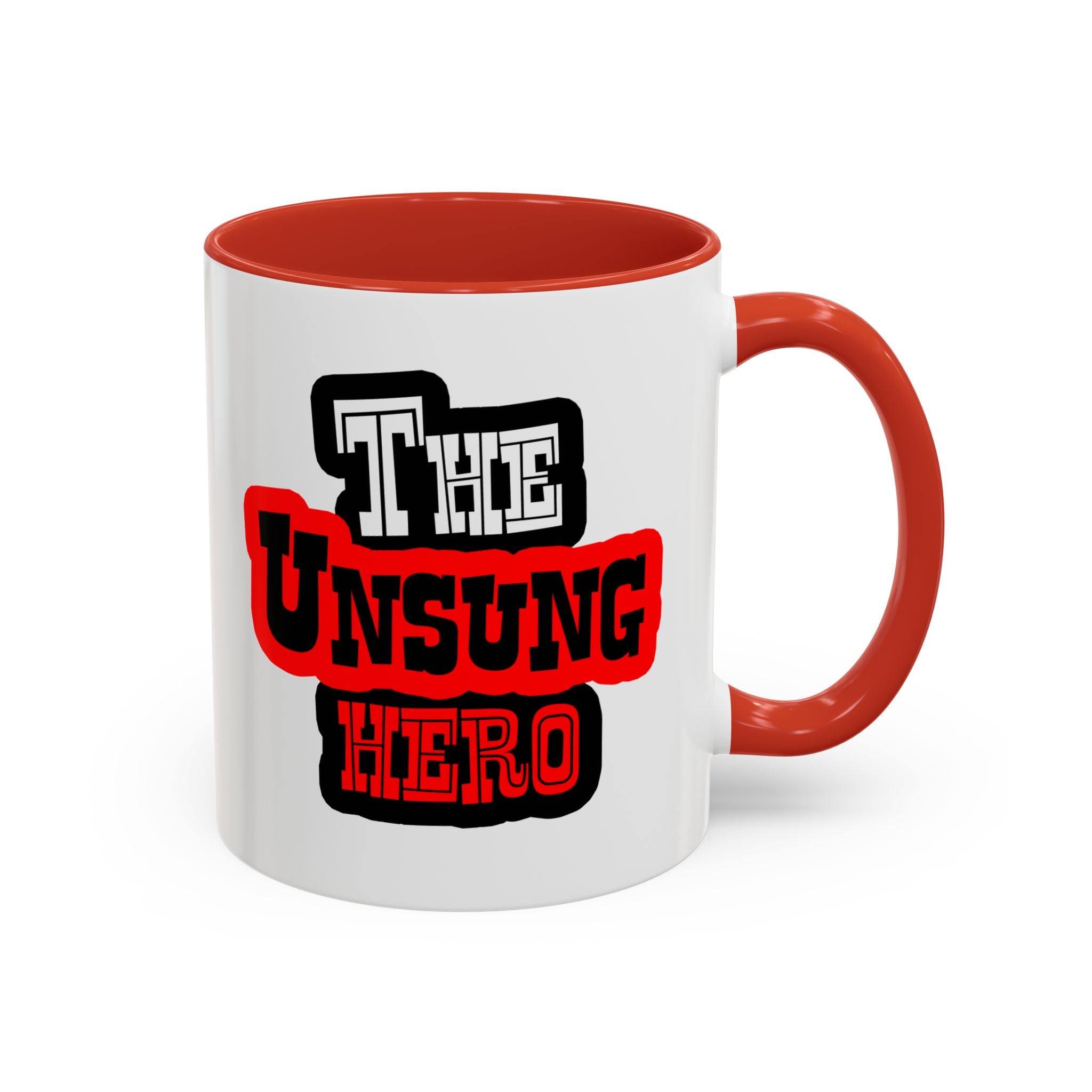 The Unsung Hero - Accent Mug [11 or 15 oz]